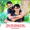 About Dil college ki Tod Song